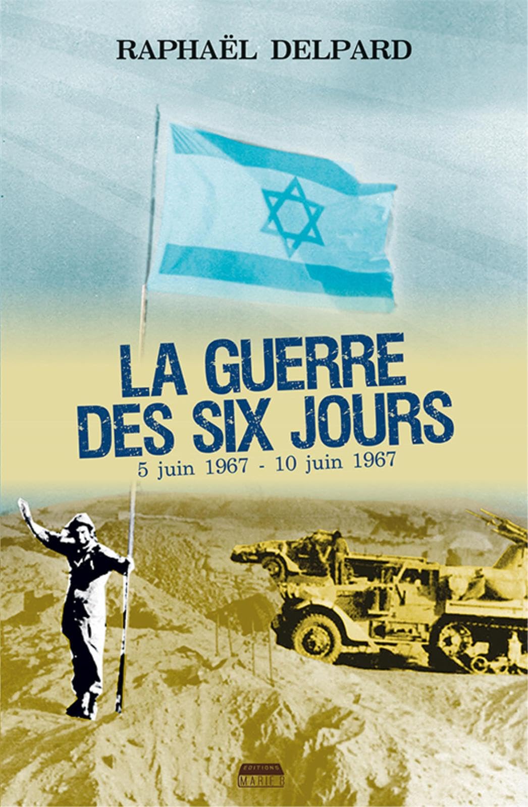 La guerre des 6 Jours : La victoire et le poison Politics & History