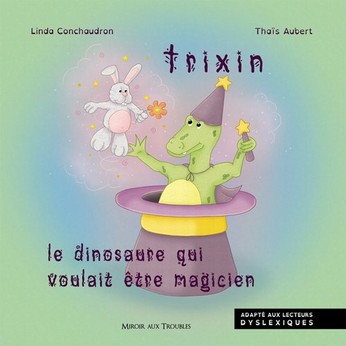 Trixin, le dinosaure qui voulait être magicien Books