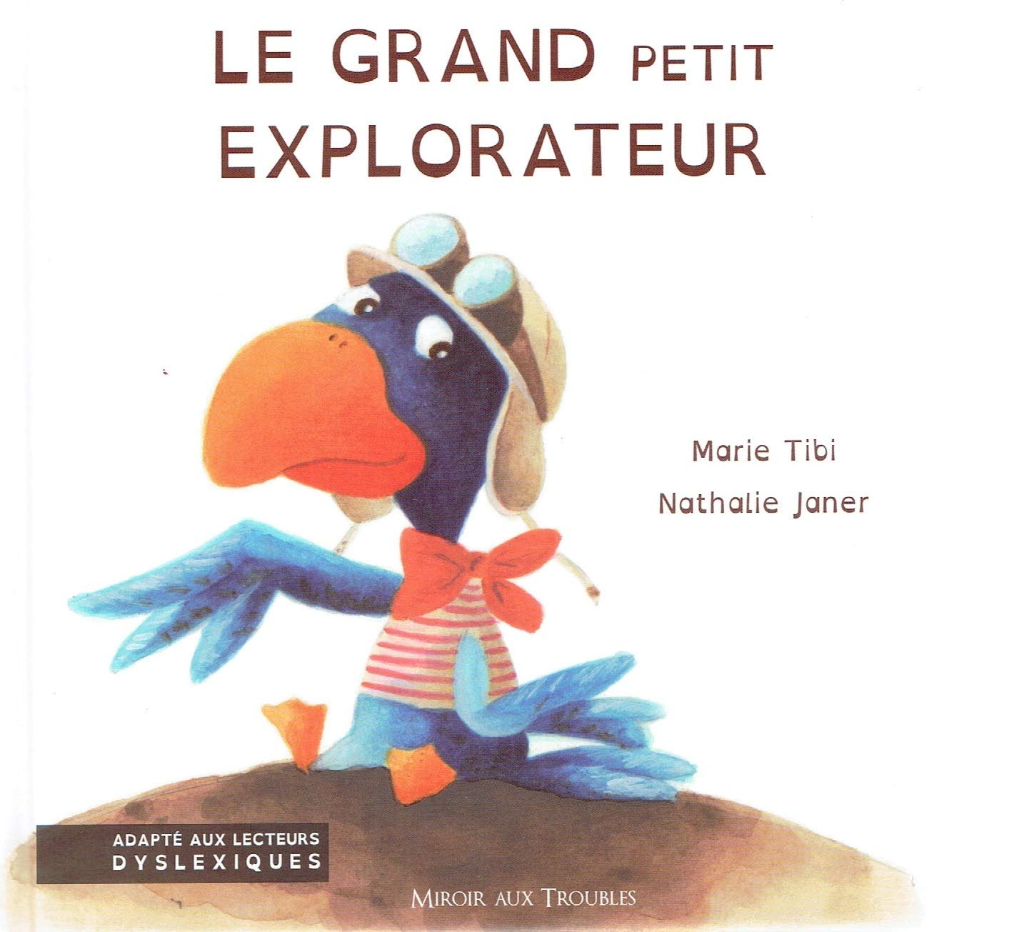 Le grand petit explorateur : adapté aux lecteurs dyslexiques Books