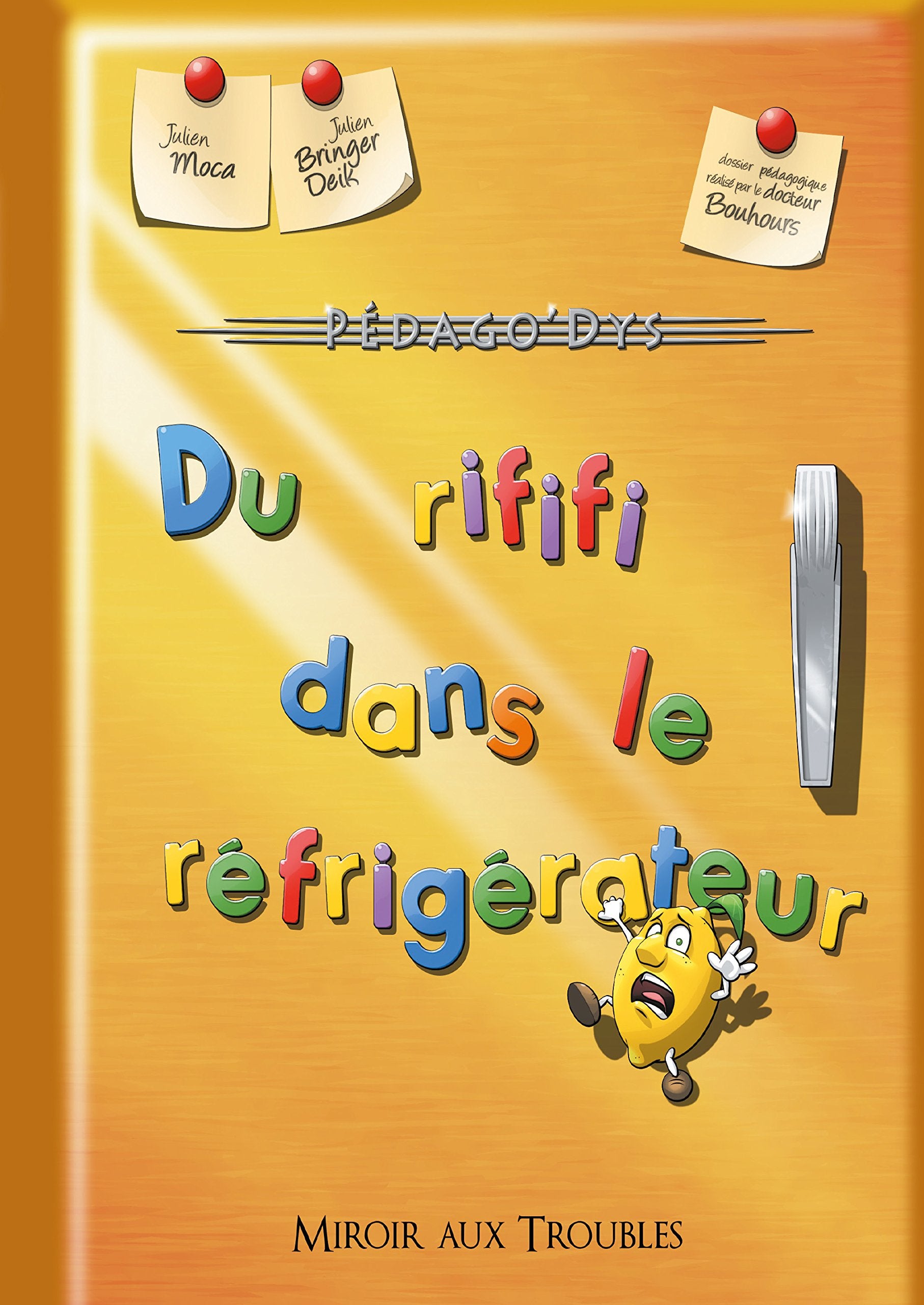 Du rififi dans le réfrigérateur : adapté aux lecteurs dyslexiques Books