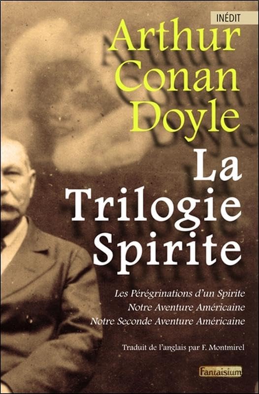 La Trilogie Spirite - Les pérégrinations d'un spirite - Notre aventure américaine Tome 1 & 2 book