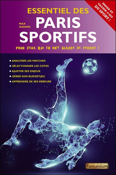 Essentiel des paris sportifs : pour ceux qui en ont marre de perdre ! Professional & Reference Books