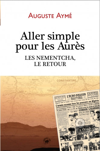 Aller simple pour les Aurès : les Nementcha, le retour book