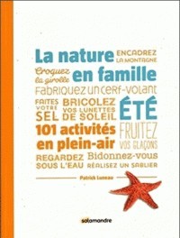 La nature en famille : été : 101 activités en plein-air Leisure, Home & Garden