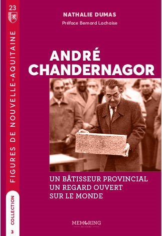 André Chandernagor : un bâtisseur provincial, un regard ouvert sur le monde book