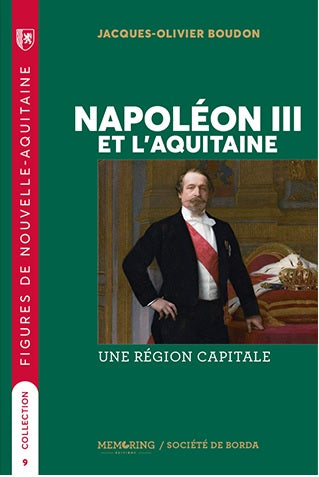 Napoléon III et l'Aquitaine : une région capitale book