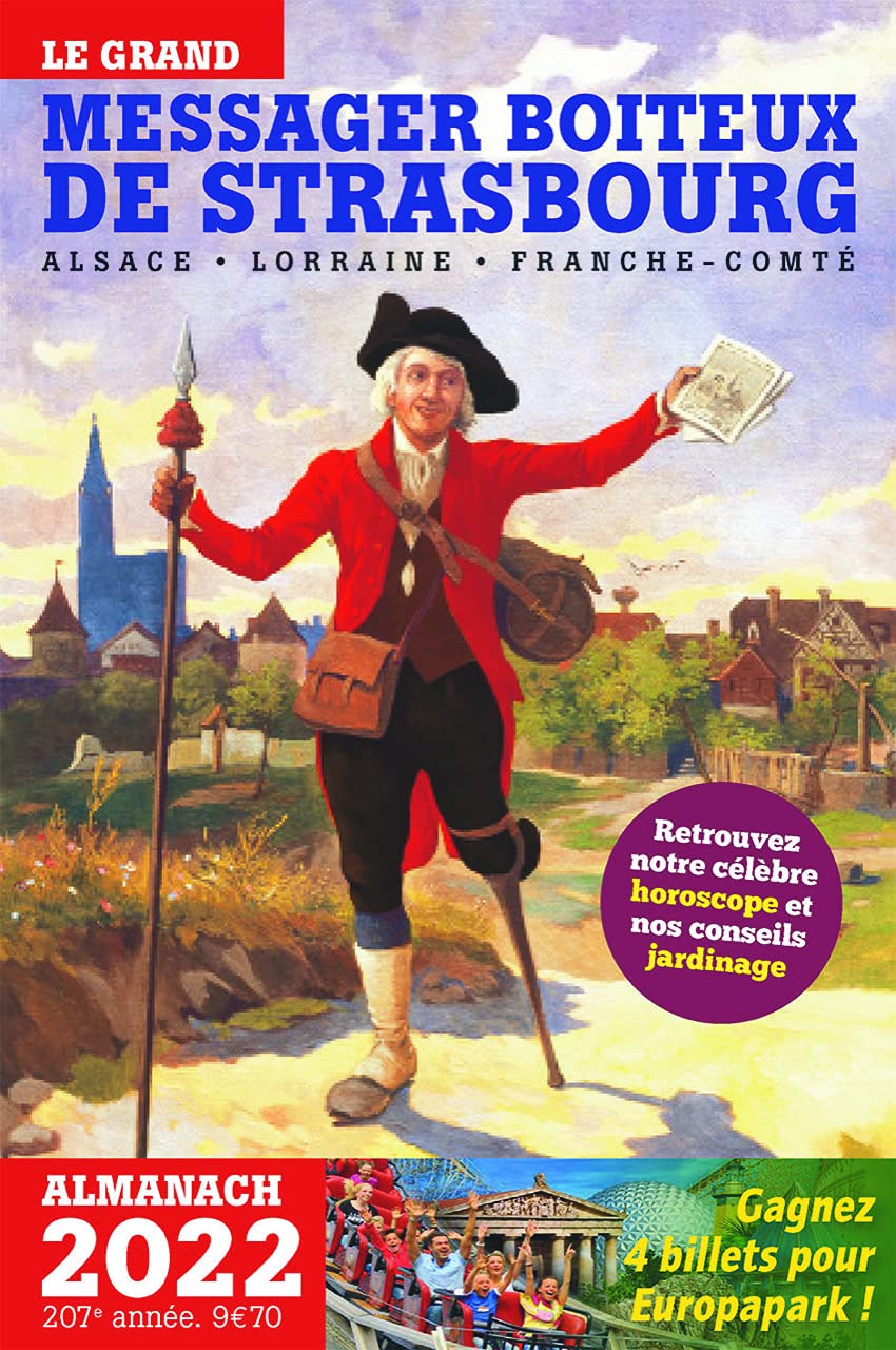 Le Grand Messager Boiteux de Strasbourg: Almanach Alsace, Lorraine, Franche-Comté book