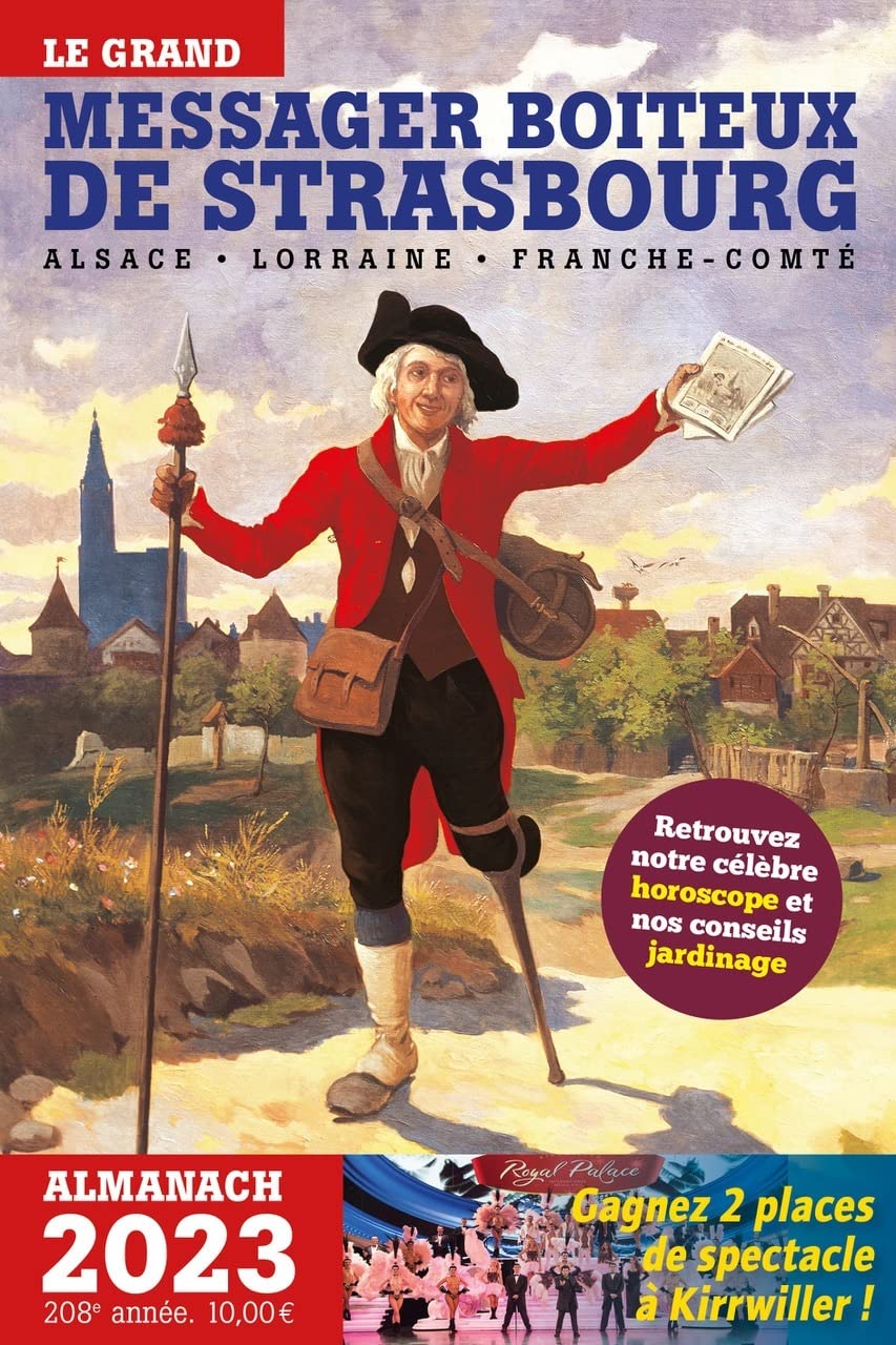 Le Grand Messager Boiteux de Strasbourg: Almanach Alasace Lorraine Franche-Comté book