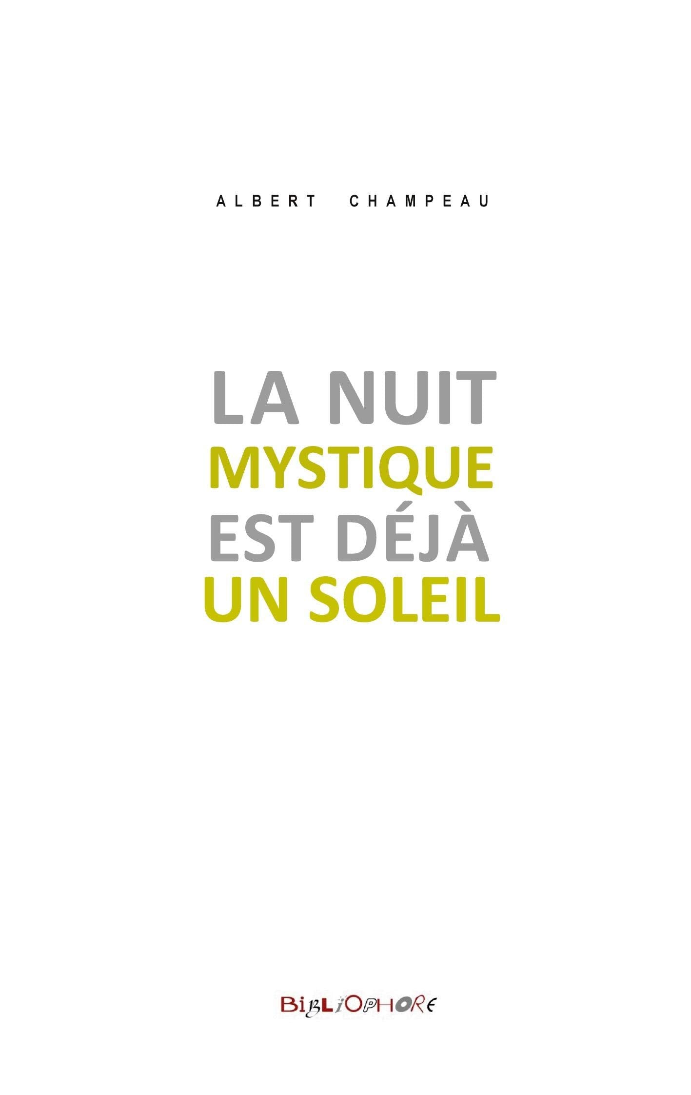 La nuit mystique est déjà un soleil Religion & Esotericism