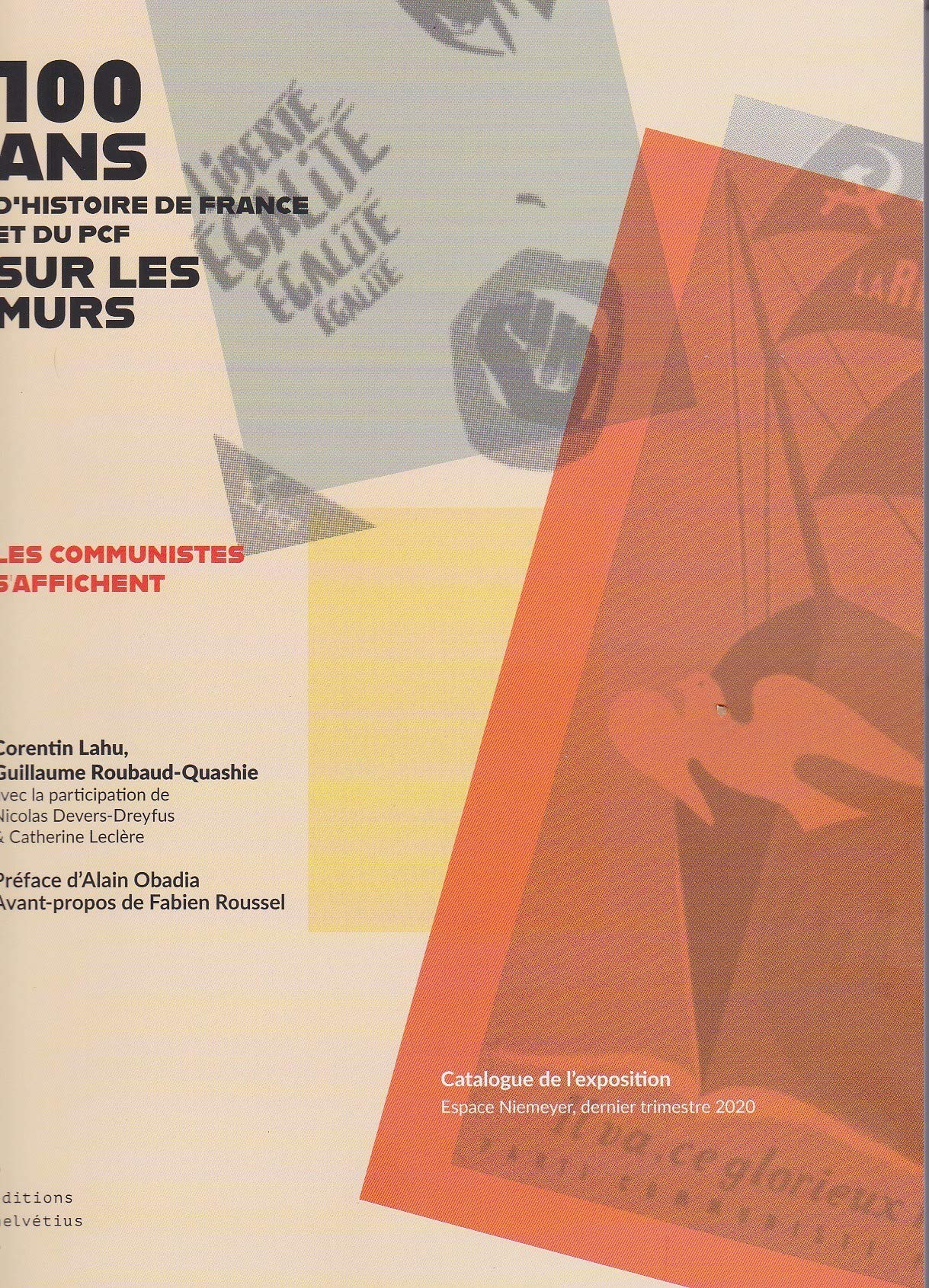100 ans d'histoire de France et du PCF sur les murs: Les communistes s'affichent book