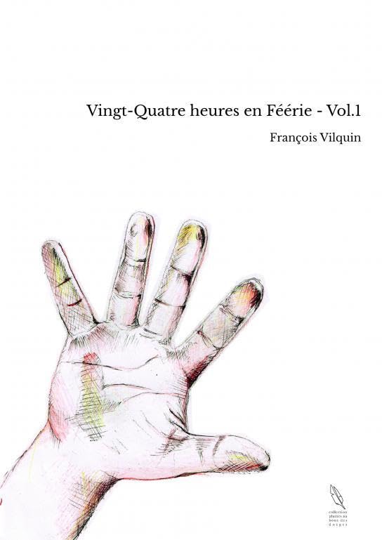 Vingt-Quatre heures en Féérie - Vol.1 book