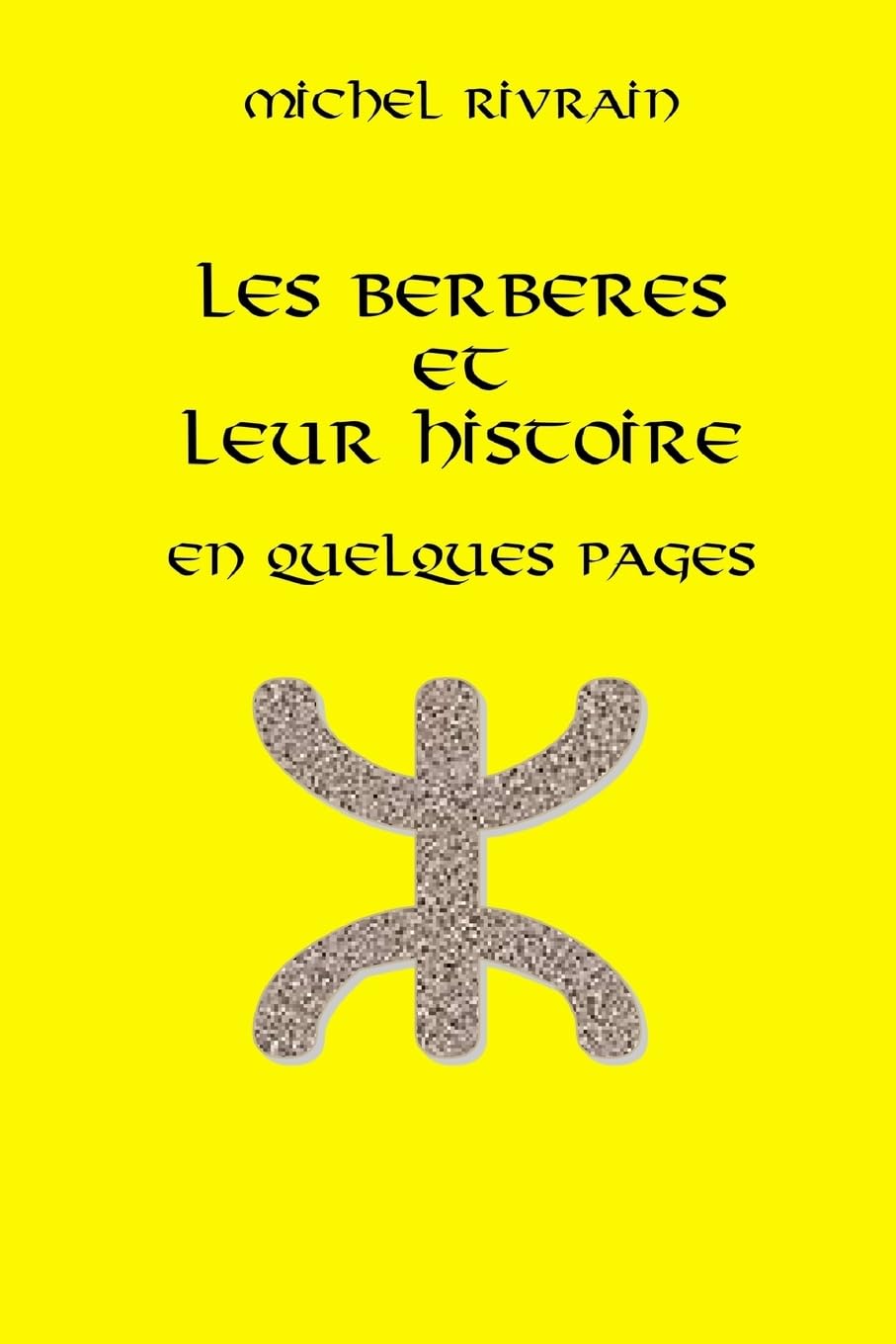 Les Berbères et leur histoire en quelques pages Politics & History
