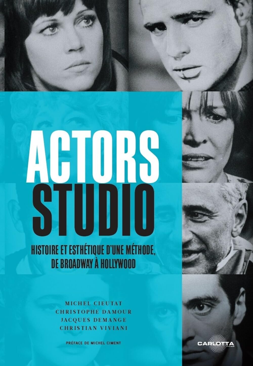 Actors Studio : Histoire et Esthétique d'une méthode, de Broadway à Hollywood book