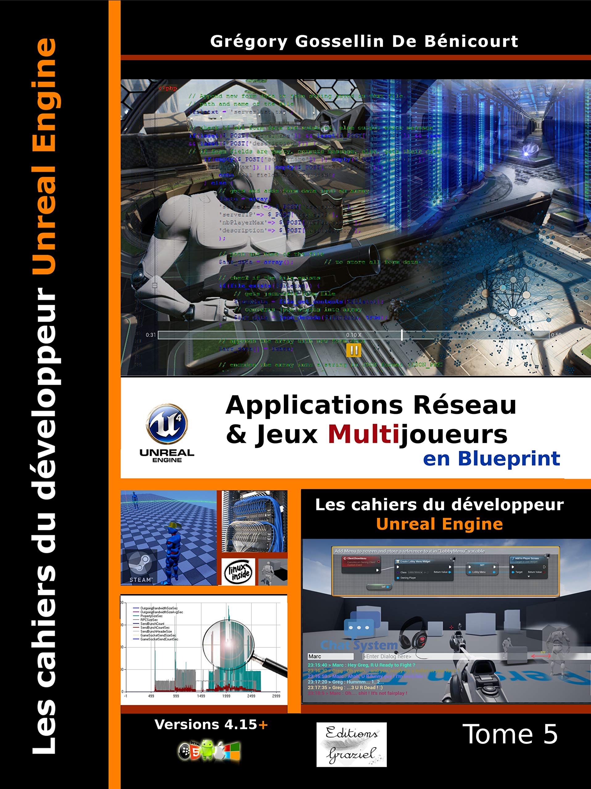 Les cahiers d'Unreal Engine: TOME 5 – Applications Réseau et Jeux Multijoueurs en Blueprint Computer Science