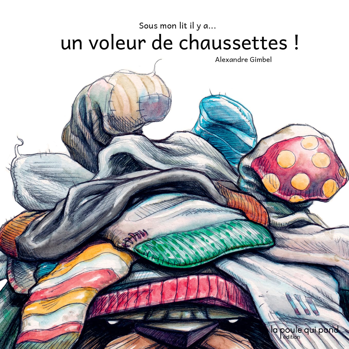 SOUS MON LIT IL Y A...UN VOLEUR DE CHAUSSETTES Children's books