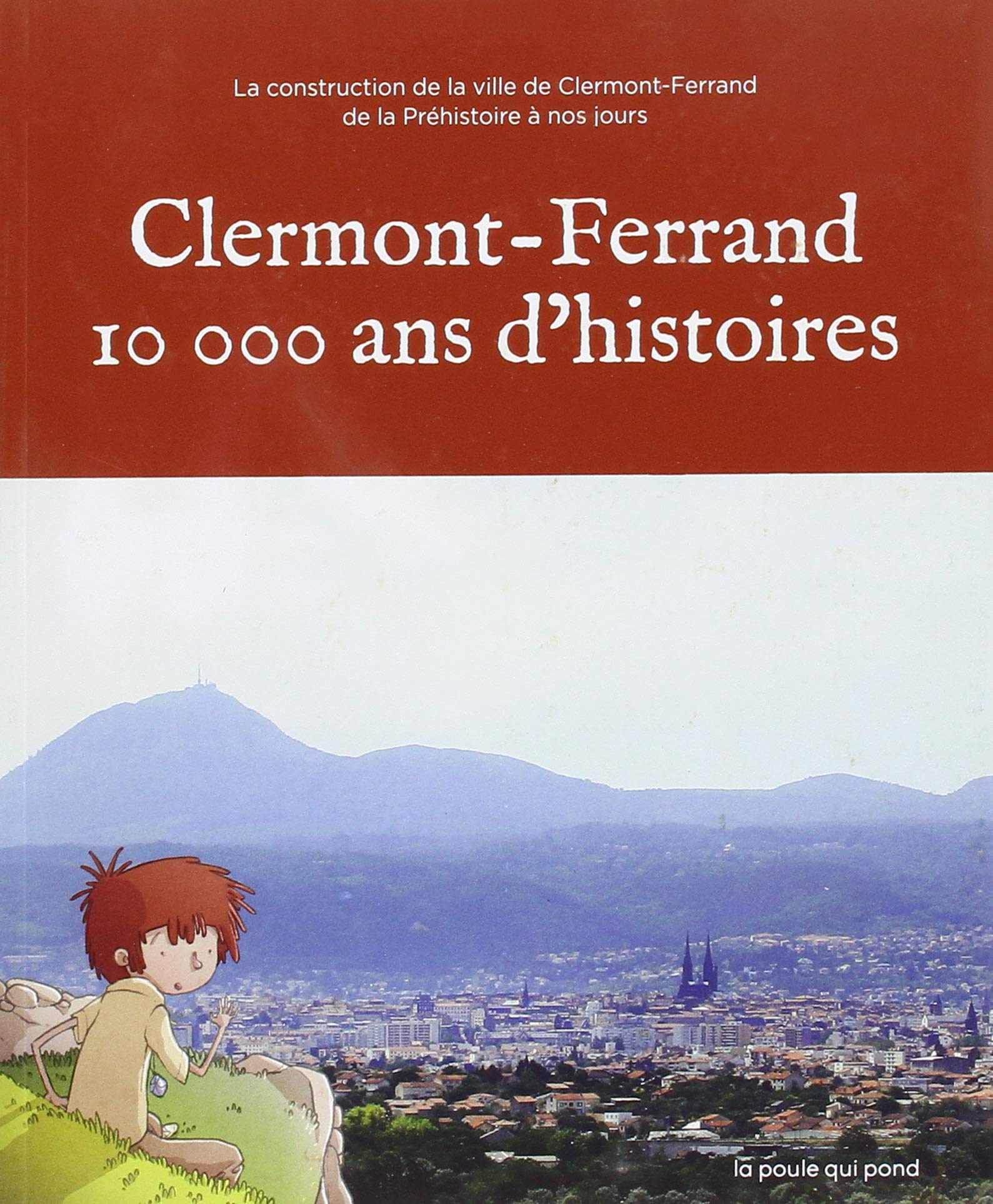 Clermont-Ferrand : 10 000 ans d'histoires book