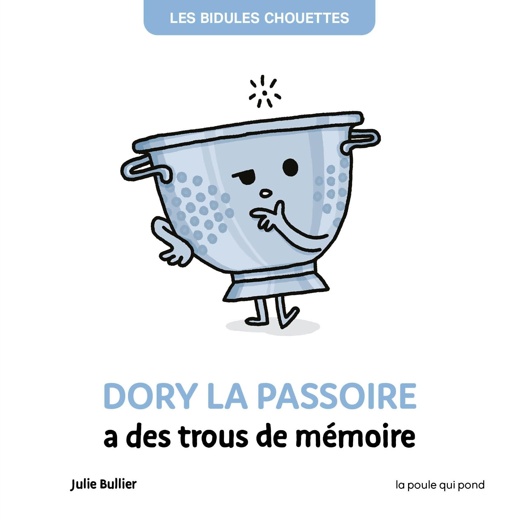 DORY LA PASSOIRE A DES TROUS DE MÉMOIRE book