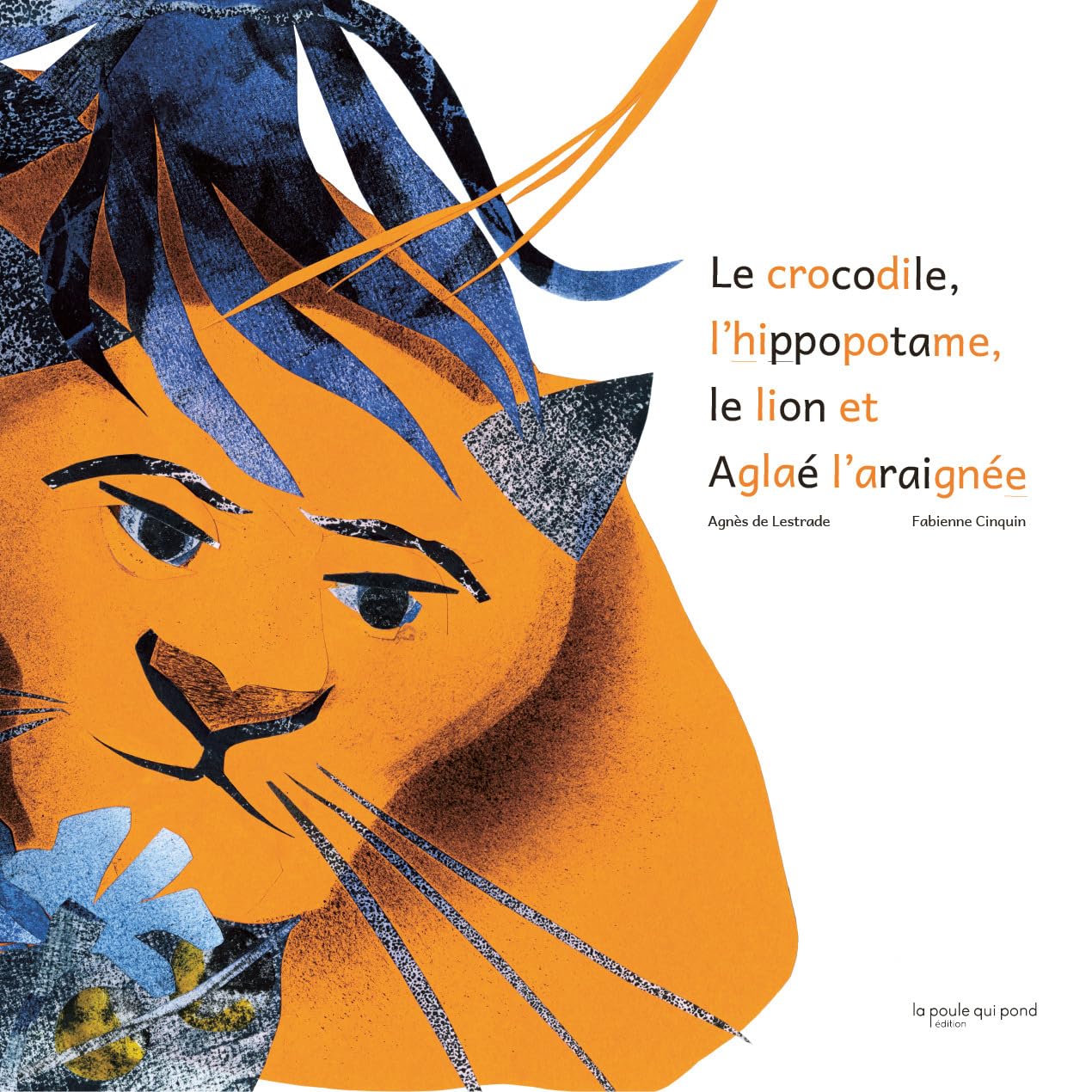 LE CROCODILE, L'HIPPOPOTAME, LE LION ET AGLAÉ L'ARAIGNÉE book