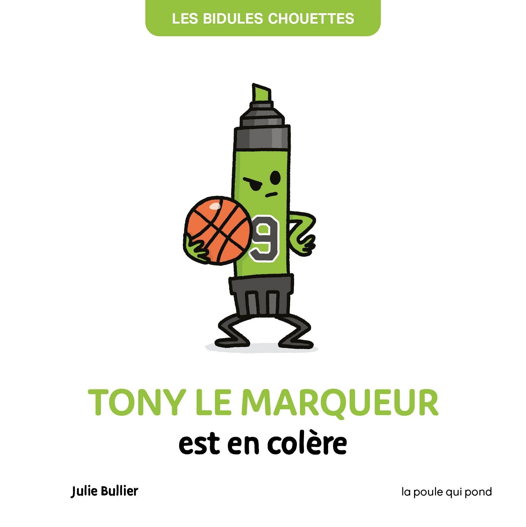 BIDULES CHOUETTES - TONY LE MARQUEUR EST EN COLERE book