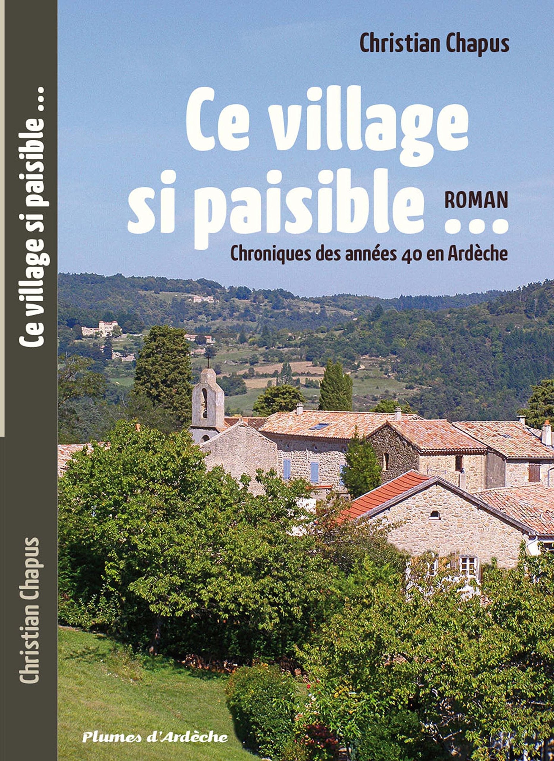Ce village si paisible - chroniques des annees 40 en ardeche Books