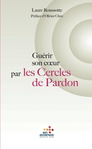 Guérir son cœur par les cercles de pardon Psychology