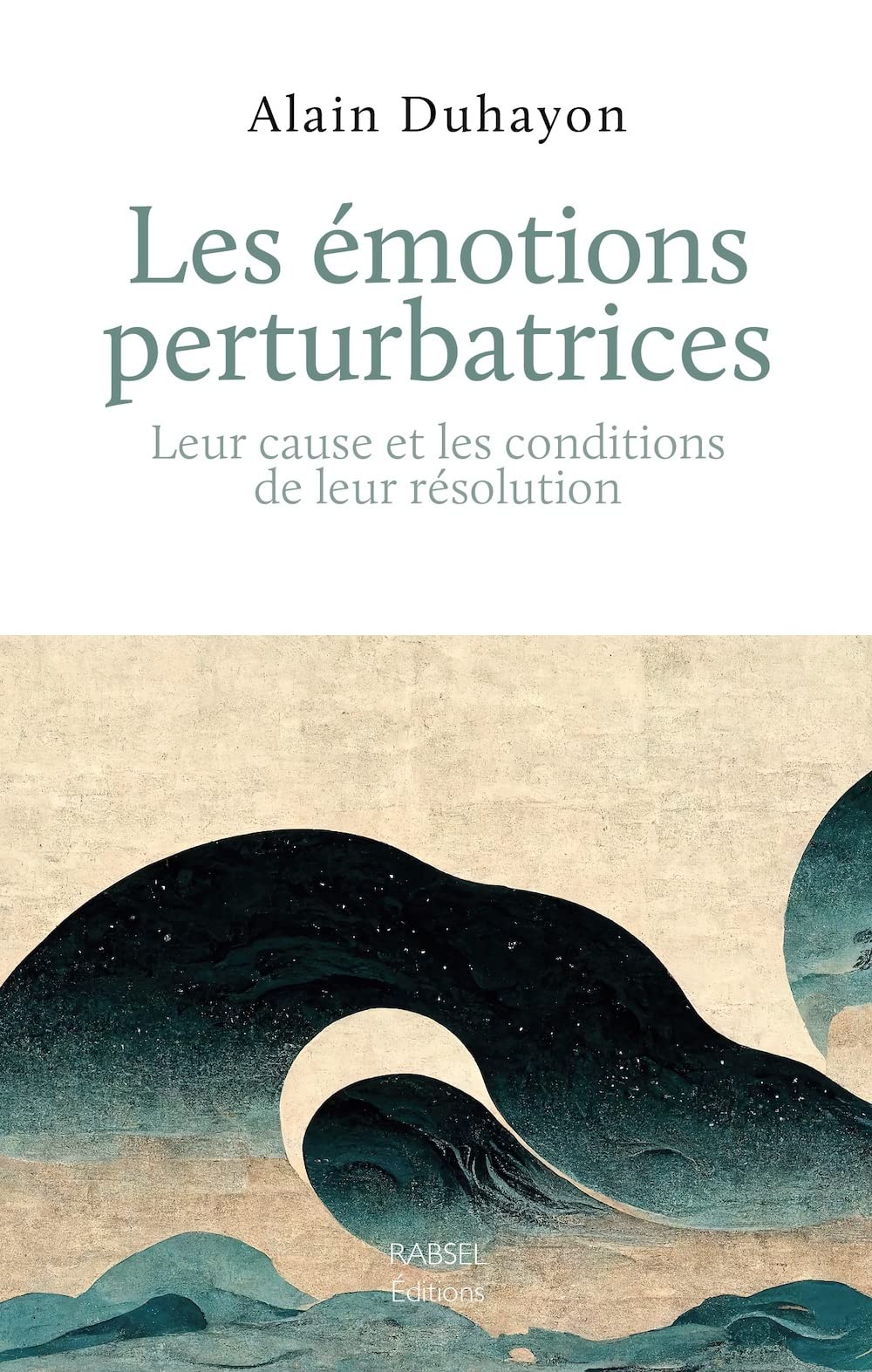 Les émotions perturbatrices : Cause et résolution book