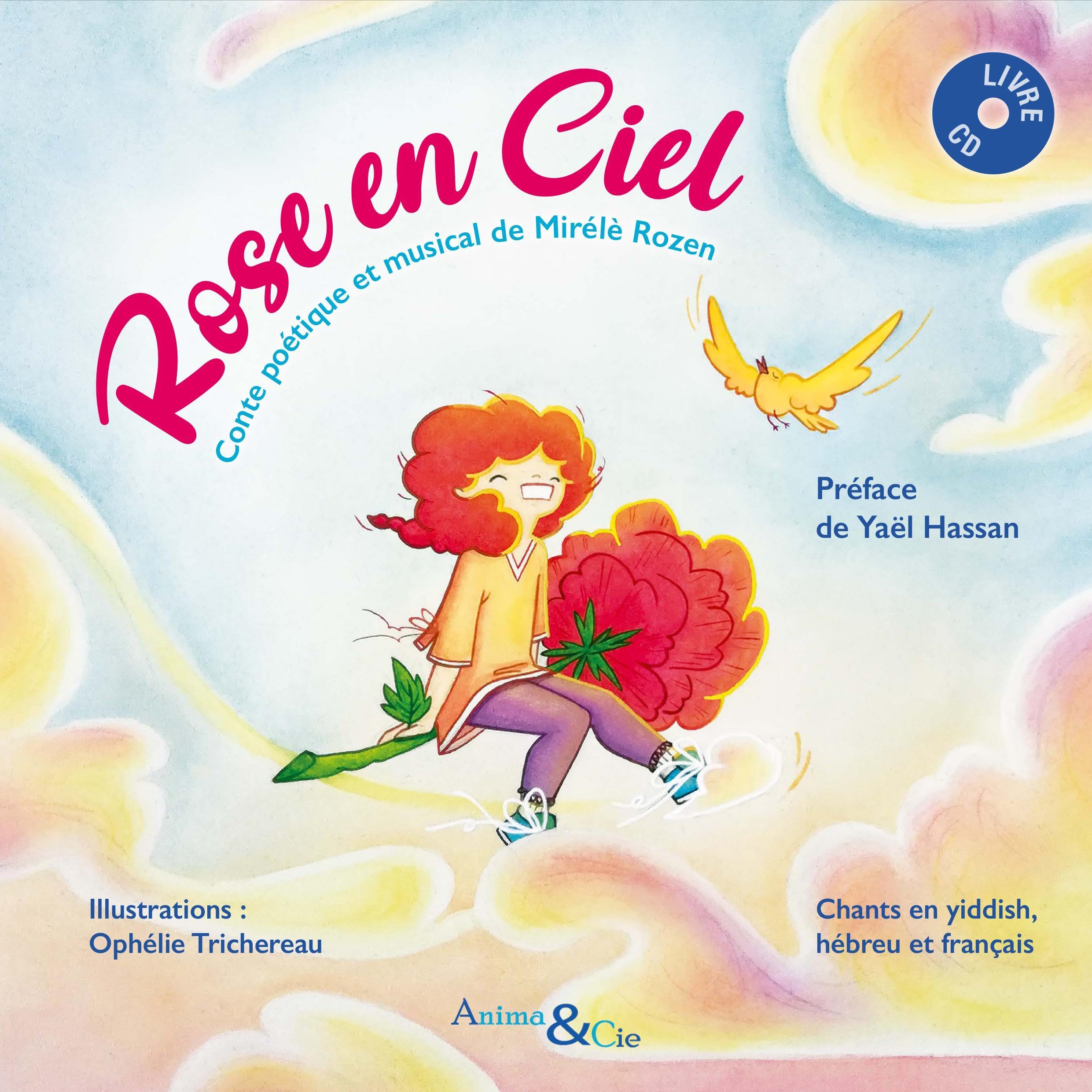 Rose en ciel: Conte poétique et musical, chants en yiddish, hébreu et français book