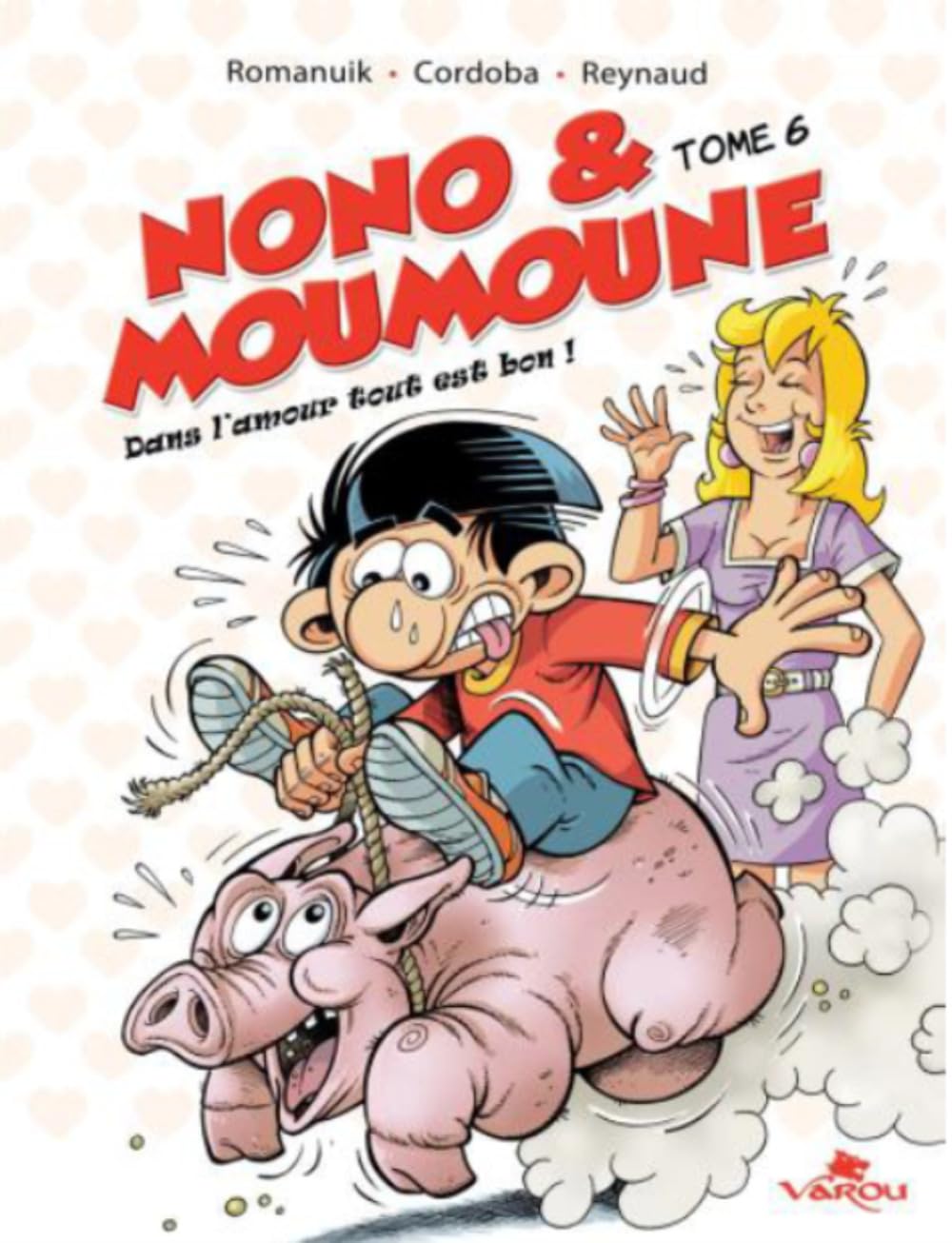 Nono & Moumoune : Tome 6, Dans l’amour tout est bon book