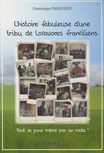 L'histoire fabuleuse d'une tribu de locavores franciliens: Tout ça pour même pas un radis ! book