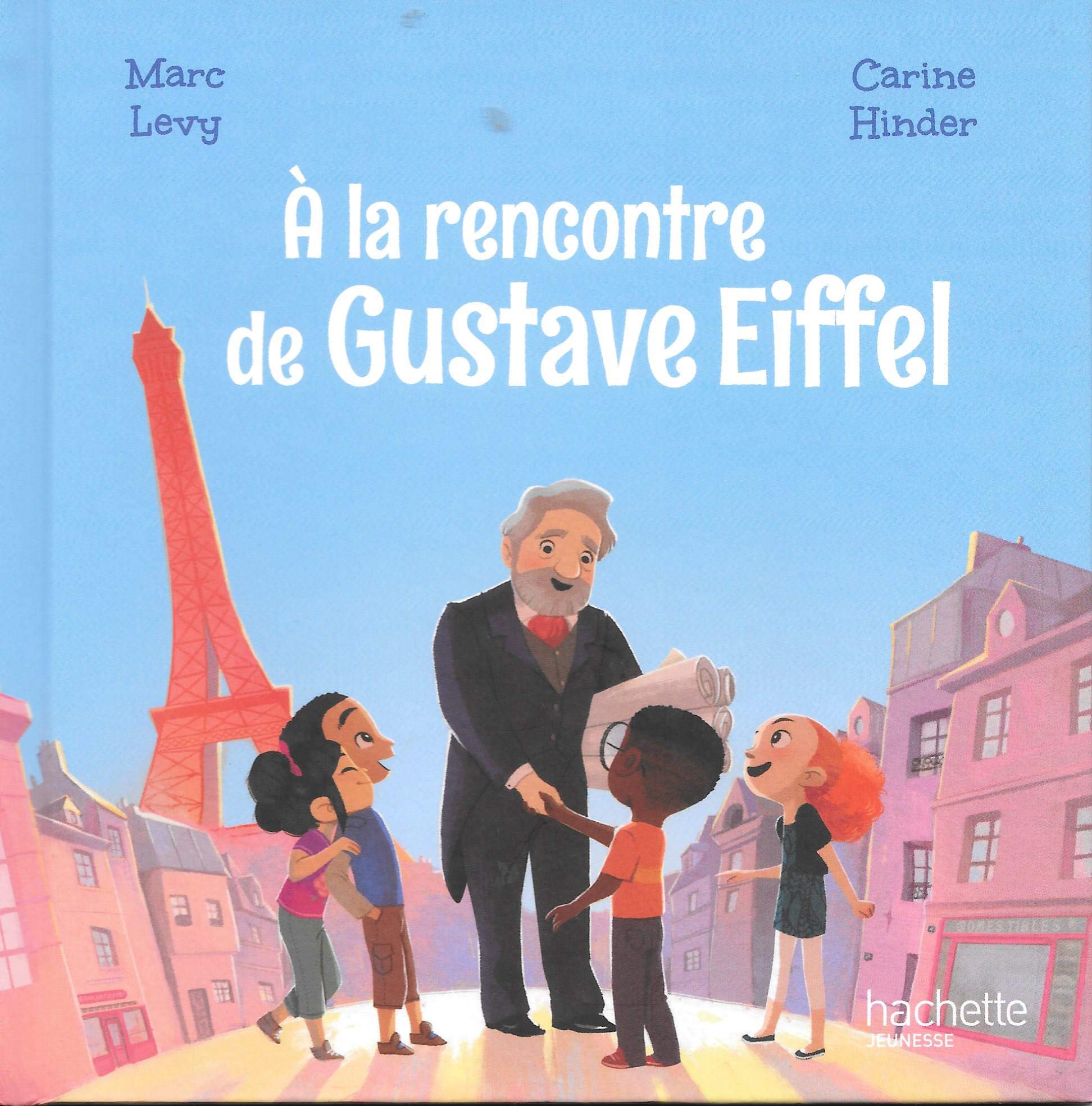 A la Rencontre de Gustave Eiffel - Collection Le Club des Aventuriers de l'Histoire Books