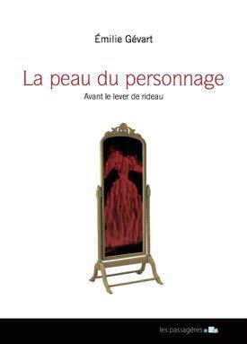 La peau du personnage : avant le lever de rideau book