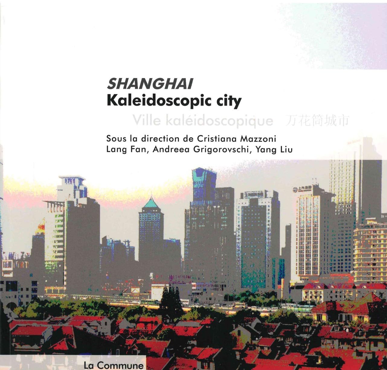 Shanghai - ville kaléidoscopique book