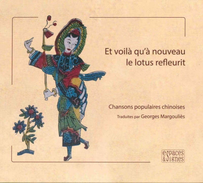 Et Voila Qu'A Nouveau le Lotus Refleurit -: Chansons Populaires Chinoises Ii-Xviii Fairy Tales & Legends
