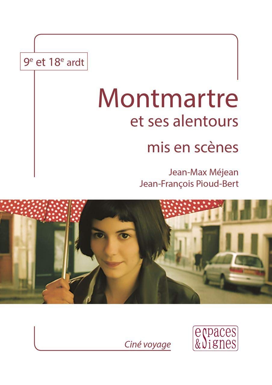 Montmartre et ses Alentours Mis en Scenes Essays & Short Stories