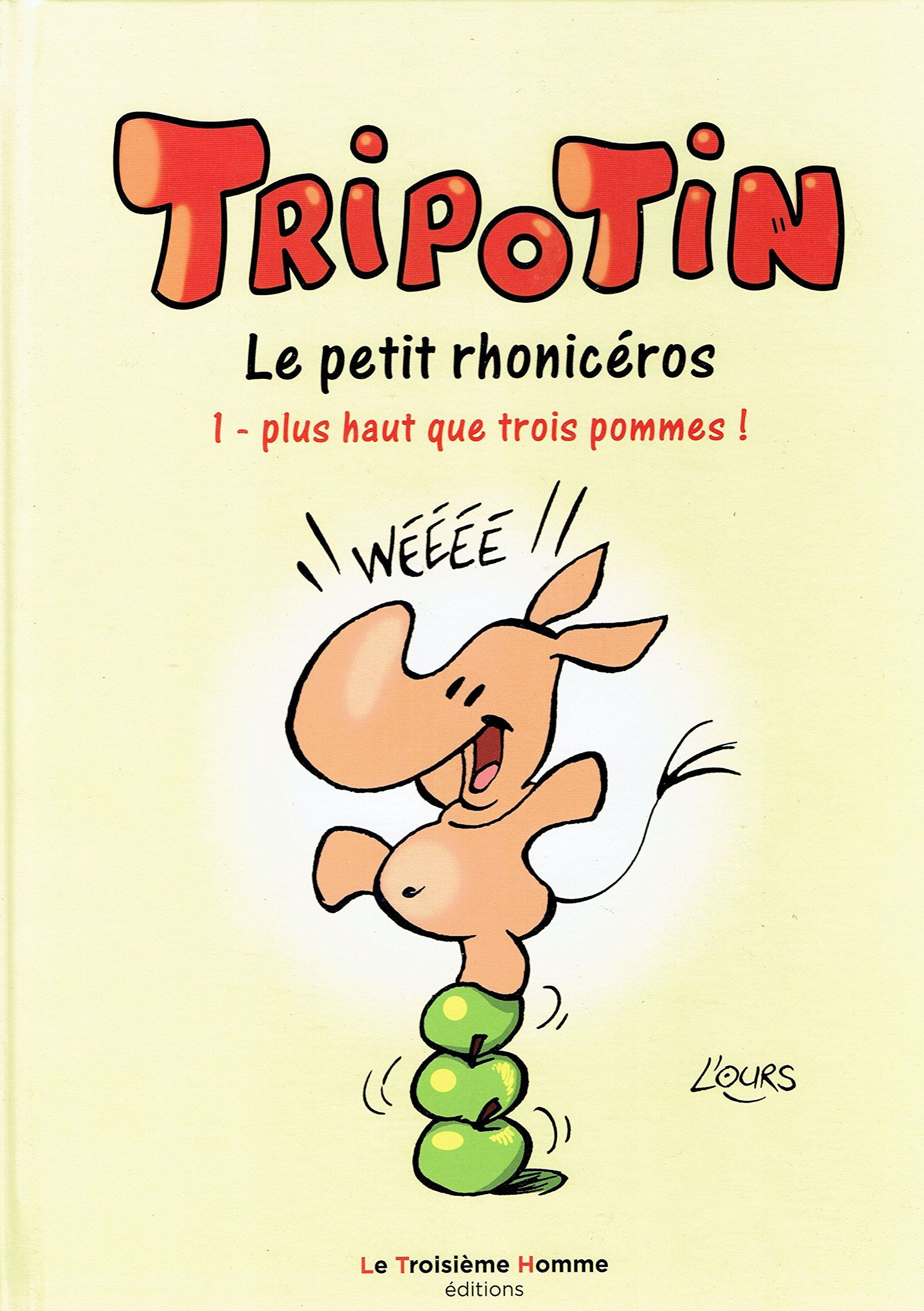TRIPOTIN le petit rhonicéros tome 1 - plus haut que trois pommes ! book