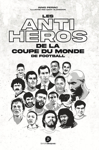 Les anti-héros de la Coupe du monde de football book