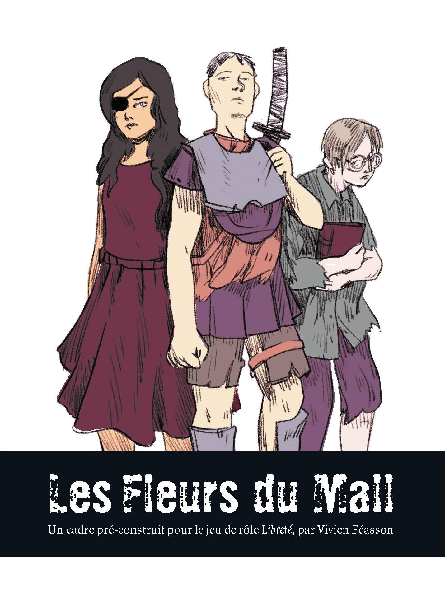 Les Fleurs du Mall: Un cadre pré-construit pour le jeu de rôle Libreté Leisure & Fun