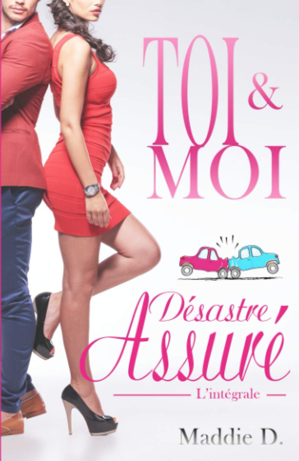 Toi et Moi, désastre assuré - L'intégrale book