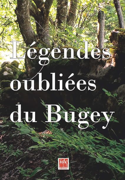 Légendes oubliées du Bugey Contemporary literature