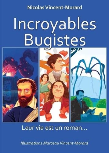 Incroyables Bugistes: Leur vie est un roman book