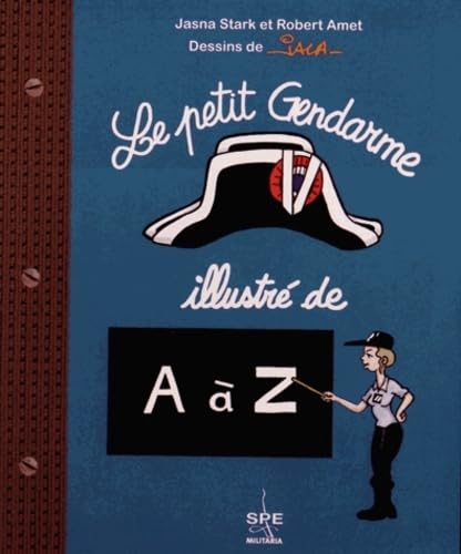 Le petit gendarme illustré de A à Z book