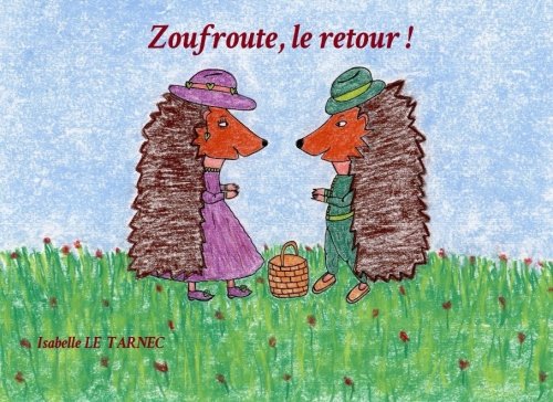 Zoufroute, le retour !: Le respect (Des livres pour reflechir avec nos enfants sur le sens de la vie. Contes educatifs, Band 5) Parents & Children