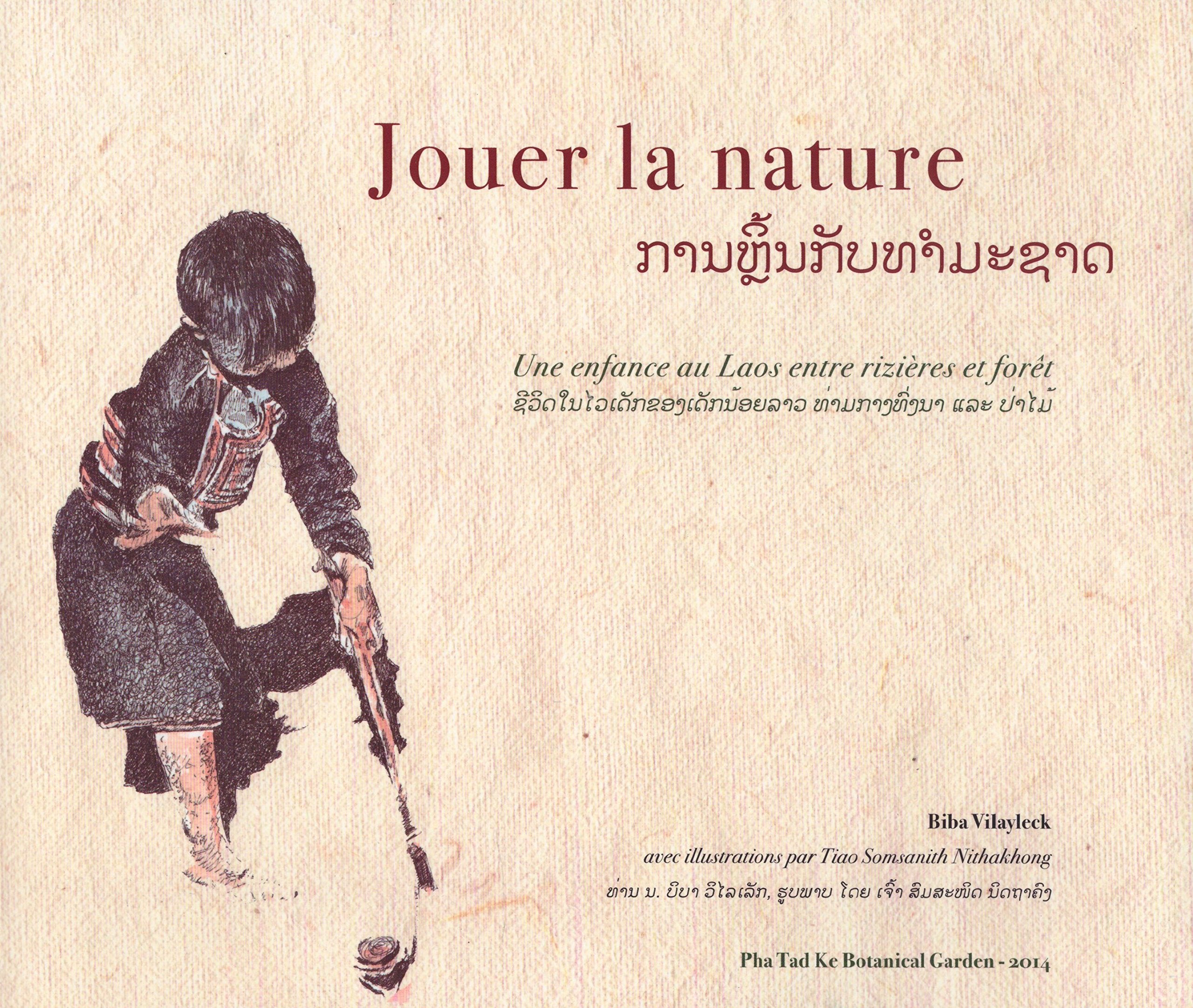 Jouer la nature une enfance au Laos entre rizières et forêt book