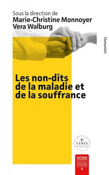 Les non-dits de la maladie et de la souffrance : regards croisés des sciences humaines et sociales Religion & Esotericism
