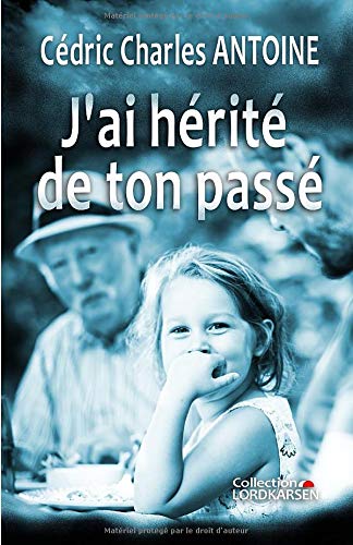 J'ai hérité de ton passé book