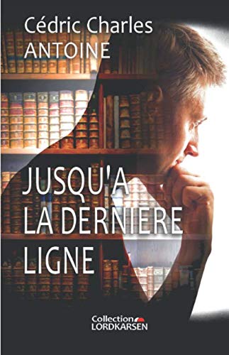 Jusqu'à la dernière ligne Contemporary literature