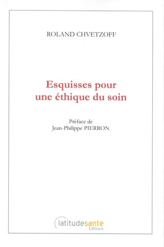 Esquisses pour une éthique du soin book