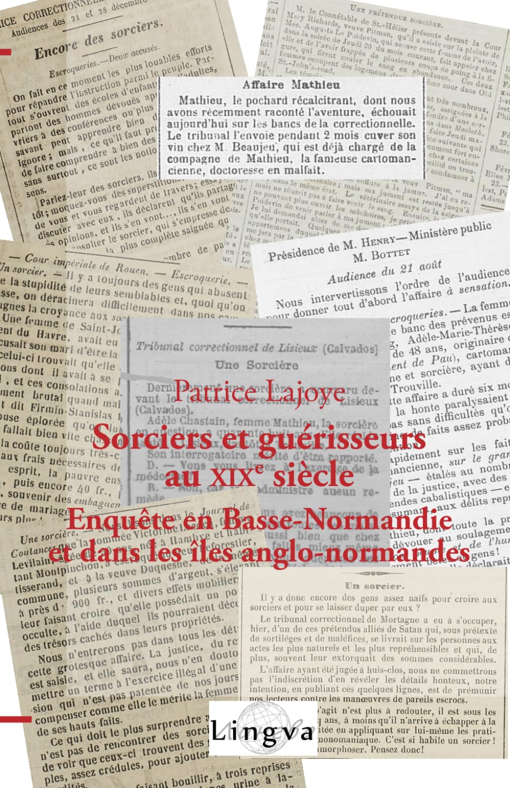 Sorciers et guérisseurs au XIXe siècle: Enquête en Basse-Normandie et dans les îles anglo-normandes book