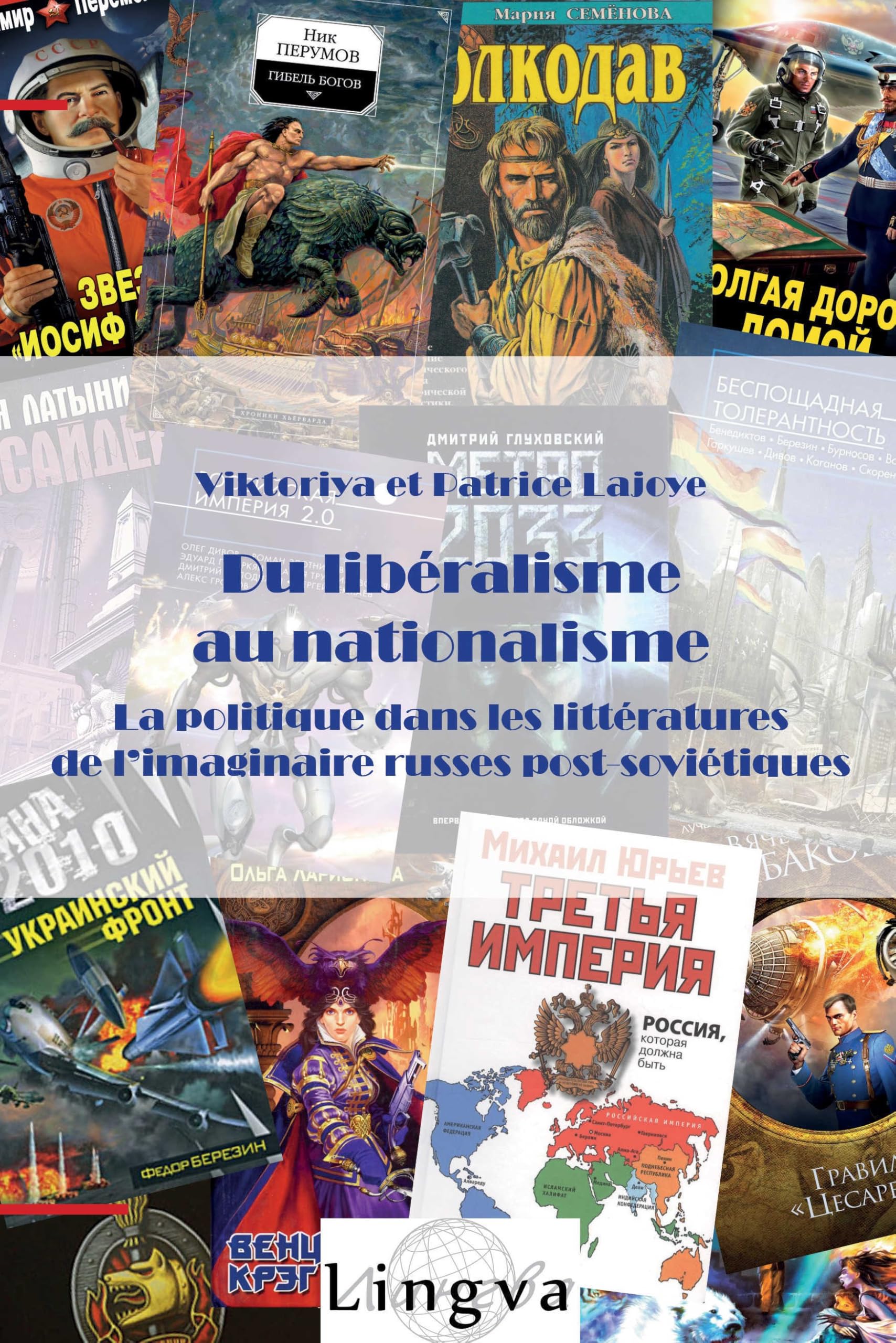 Du libéralisme au nationalisme: La politique dans les littératures de l'imaginaire russes post-soviétiques book