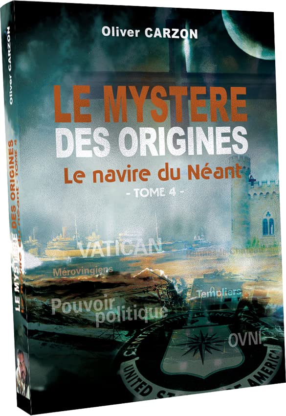 Le Mystère des Origines, le Navire du Néant – Tome 4 book